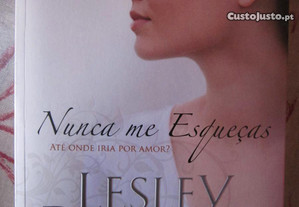 Livro "Nunca me Esqueças" - Lesley Pearse