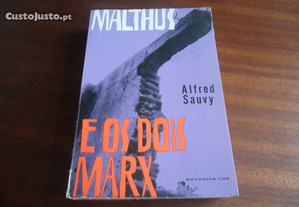 "Malthus e os Dois Marx" - O Problema da Fome e da Guerra no Mundo de Alfred Sauvy - 1ª Edição de 1965