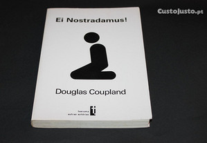 Ei Nostradamus! de Douglas Coupland