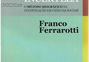 Franco Ferrarotti. Sobre a Ciência da Incerteza.