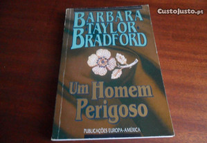 "Um Homem Perigoso" de Barbara Taylor Bradford