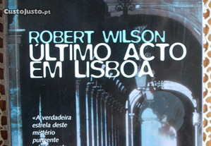 Último Acto Em Lisboa de Robert Wilson