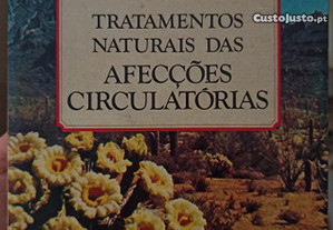 "Tratamentos naturais das Afecções Circulatórias" de A. Passebecq