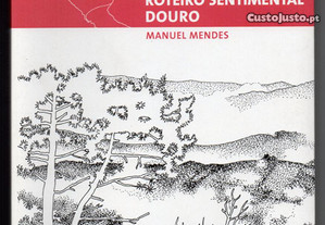Roteiro sentimental: Douro (Manuel Mendes)
