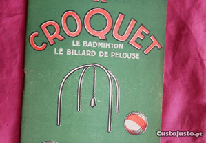Le Croquet. Le Badminton Le Billard de pelouse par Jean Perrot.