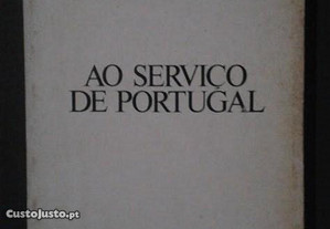 Ao serviço de Portugal, de António de Spínola.