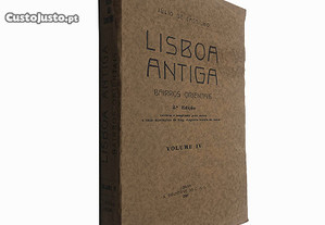 Lisboa antiga (Bairros orientais - Volume IV) - Júlio de Castilho