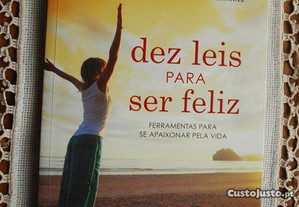 Dez Leis Para Ser Feliz (Ferramentas Para Se Apaixonar Pela Vida) de Augusto Cury