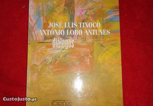 José Luís Tinoco/António Lobo Antunes diálogos