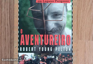 O Aventureiro, Robert Young Pelton