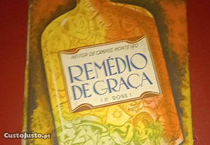 Remédio de graça, de Heitor de Campos Monteiro.