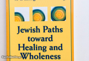 Jewish Paths Toward Healing and Wholeness 