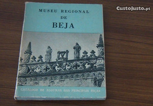Museu Regional de Beja Catálogo de Algumas das Principais Peças Beja : Junta Distrital,1961