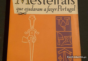 António G. Mattoso - Mesteirais que ajudaram a fazer Portugal
