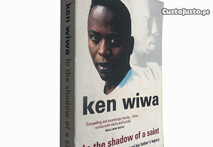 In the shadow of a saint - Ken Wiwa