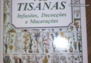 As Tisanas - Infusões, Decocções e Macerações