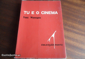 "Tu e o Cinema" de Franz Weyergans - 1ª edição de 1971
