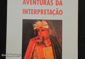 Aventuras da Interpretação - Manuel Maria Carrilho (Autografado) - 1ª Edição, 1995