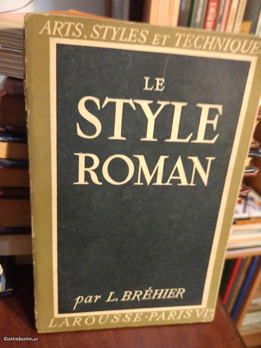 Le Style Roman - L. Bréhier