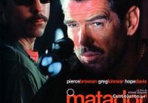 O Matador (2005) Pierce Brosnan IMDB: 7.0
