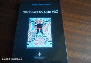 "Oito Viagens, Uma Voz" de Sérgio Matos Ferreira - 1ª Edição de 2018