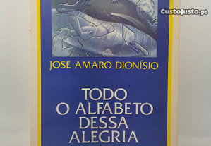 José Amaro Dionísio // Todo o Alfabeto Dessa Alegria 1985