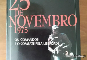 25 de Novembro de 1975 Os Comandos e o Combate