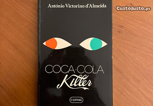 António Victorino d'Almeida - Coca-Cola Killer (envio grátis)