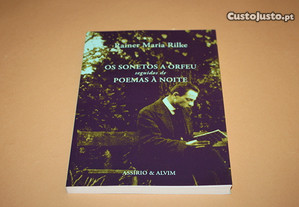 Os Sonetos A Orfeu seguidos de Poemas à Noite// Rainer Maria Rilke