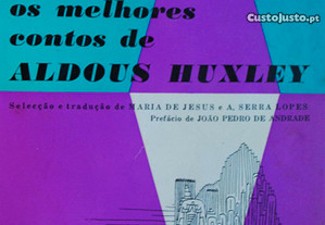 Os Melhores Contos de Aldous Huxley 1º Edição 1961