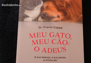 Livro - Meu Gato, Meu Cão: o Adeus de Frantz Cappé - NOVO