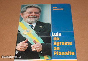 Lula-Do Agreste ao Planalto de João Nascimento
