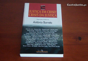 Justiça em Crise? Crises da Justiça António Barreto