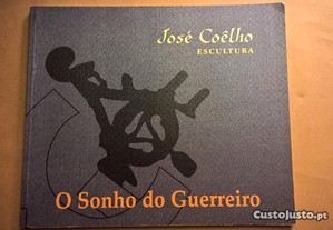 "O Sonho do Guerreiro "de José Coelho(ESCULTURA)