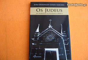 Os Judeus, no Noroeste da Península Ibérica - 2010