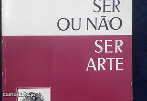 António José Saraiva - Ser ou Não ser arte
