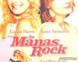 As Manas Rock (2002) Susan Sarandon, Goldie Hawn