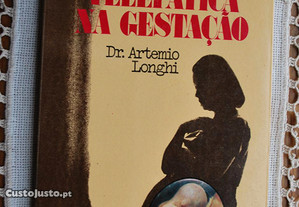 Comunicação Telepática na Gestação do Dr. Artemio Longhi