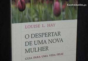 Livro O Despertar de uma nova mulher Louise L. Hay