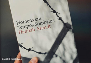 Homens em Tempos Sombrios (Hannah Arendt)