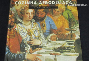 Livro Cinco mil anos de Cozinha Afrodisíaca