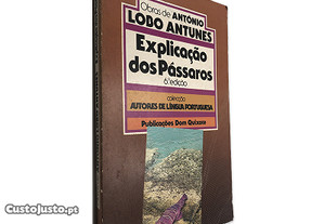 Explicação dos Pássaros - António Lobo Antunes