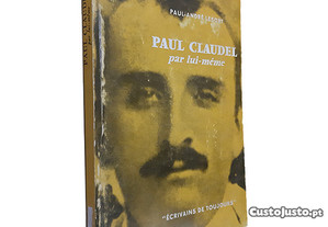 Paul Claudel Par Lui-Même - Paul-André Lesort