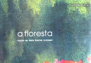 Sophia de Mello Breyner Andresen - - A Floresta