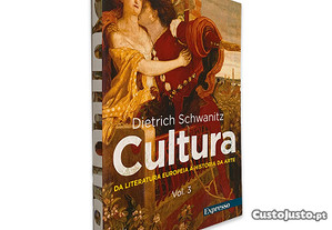 Cultura (Da Literatura Europeia à História da Arte Volume 3) - Dietrich Schwanitz