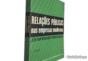 Relações Públicas nas Empresas Modernas - J. R. Whitaker Penteado