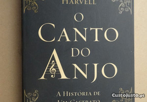"O Canto do Anjo - A história de um castrato" de Richard Harvell - 1ª Edição
