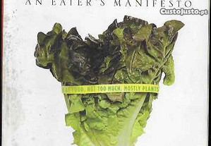 Michael Pollan. In Defense of Food. An Eater's Manifesto.