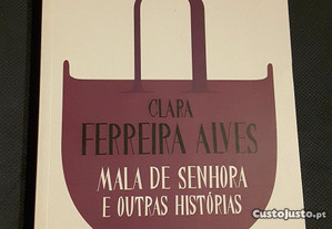 Clara Ferreira Alves - Mala de Senhora e Outras Histórias