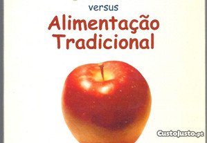 Alimentação Vegetariana versus Alimentação Tradicional - Maria José Aragão (1999)